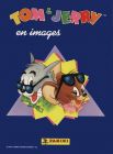 Tom & Jerry  en images - Panini - 1990