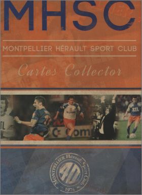 MHSC : Montpellier Hrault Sport Club 40 ans (1974 - 2014)