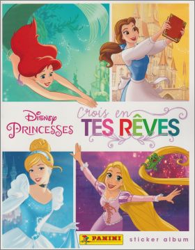 Disney Princesses - Crois en tes rves - Panini - 2017