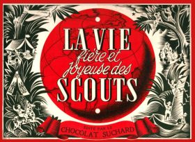 La Vie Fire et Joyeuse des Scouts - Chocolat Suchard - 1951