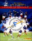 L'Equipe de France de 1998  2002 - En Route avec les Bleus