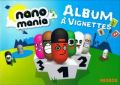 Nano Mania - Album  Vignettes - Migros - 2011 - Suisse