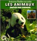 Antoine Reille raconte Les animaux sauvés par l'homme