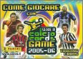 Calcio cards Game 2005-06 - srie A - Panini - Italie