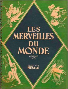 Les Merveilles du Monde - Volume N�3 - Nestl� - 1933