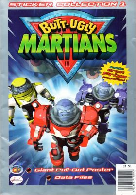 Butt-Ugly Martians - Sticker Collection 1 - Angleterre