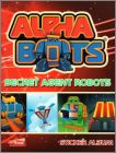 Alpha Bots - Secret Agent Robots - Edibas - Italie - 2013