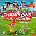 Les Champions du Foot Franais - 2006 2007 - Mc Collection