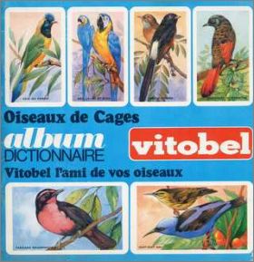 Oiseaux de cages - Album Dictionnaire Vitobel - 1968 France