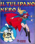 Il Tulipano Nero - Figurine Panini - 1984 - Italie