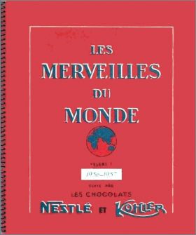 Les Merveilles du Monde - Volume 3 - Nestlé et Kohler - 1956