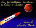 Les fantastiques aventures de Cadet et Cadette dans la