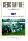 G�ographie de la Belgique - Album n� 4 - Les Hommes et leurs