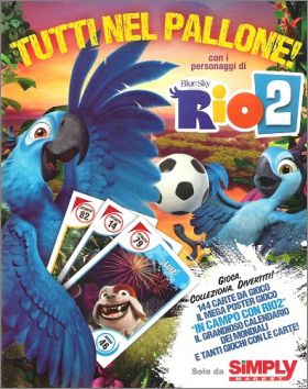 Tutti nel Pallone - RIO 2 - Simply Market -  Italie - 2014