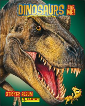 Dinosaurs Like me - Sticker Album Collection Panini - 2014