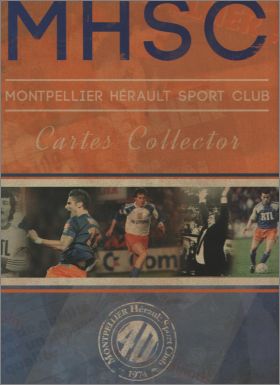 MHSC : Montpellier H�rault Sport Club 40 ans (1974 - 2014)