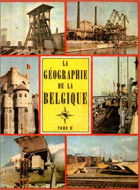 La Géographie de la Belgique - Tome II - Editions du Lombard