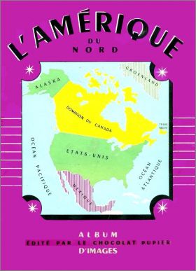 L'Amrique du Nord - Album d'Images - Chocolat Pupier - 1952