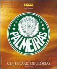 Palmeiras Centenario de Glorias 2015 - Br�sil - Panini