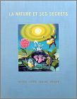 La Nature et ses Secrets - Volume 1 - Nestl� et Kohler 1953