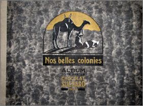 Nos Belles Colonies - Album d'images Chocolat Suchard - 1932
