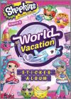 Shopkins - World Vacation - Sticker album - Topps - UK  2017