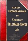 Album Photographique du Chocolat Delespaul-Havez N1 - 1931