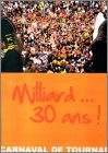 Carnaval de Tournai - Milliard... 30 Ans ! - Pictus Edition