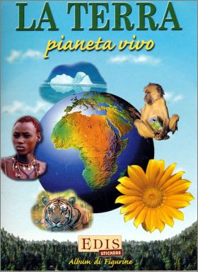La Terra pianeta vivo Edis Stickers  Album di Figurine 1999