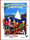 Historique des Colonies Françaises  L'Indochine N°6 - Cémoi