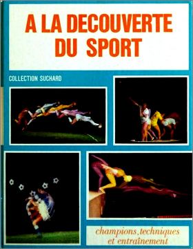 A la découverte du sport - Album Chocolat Suchard - 1968
