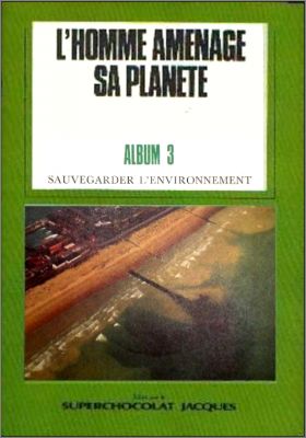L'Homme am�nage sa Plan�te - Album n� 3 - Sauvegarder