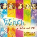 W.I.T.C.H. Like We ! - Sticker album - Panini - Italie  2008
