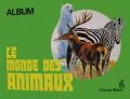 Le Monde des Animaux - Editions Bobier - France