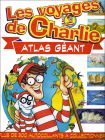 Voyages de Charlie (Les...) - Atlas Gant