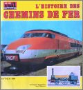 L'Histoire des Chemins de Fer - Editions MCL - France 1973