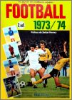 Football 1973 / 74 - Sticker Album - AGE - France 1974