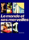 Le Monde et ses Merveilles