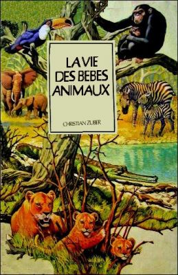 La Vie des Bbs Animaux