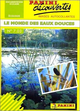 N 7.03 : Le monde des eaux douces Panini dcouvertes France