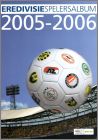 Eredivisie 2005 - 2006  Spelersalbum - Pays-Bas